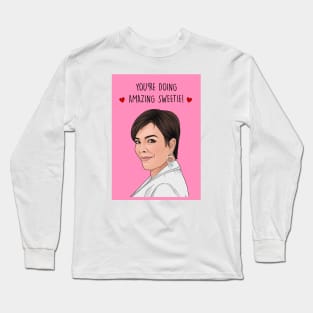 YOU'RE DOING AMAZING, SWEETIE! Long Sleeve T-Shirt